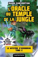 Minecraft - Le Mystère de Herobrine, T2 : L'oracle du temple de la jungle