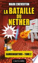 Minecraft - Les Aventures de Gameknight999, T2 : La Bataille du Nether