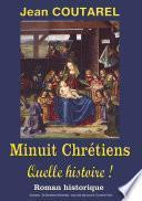 Minuit Chrétiens, quelle histoire !