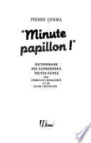 Minute papillon!