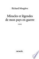 Miracles et légendes de mon pays en guerre