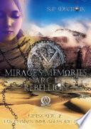 Mirage's Memories - Arc 1 Rébellion -