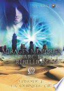 Mirage's Memories - Arc 1 Rébellion -