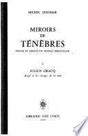 Miroirs de ténèbres: Julien Gracq