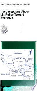 Misconceptions about U.S. Policy Toward Nicaragua