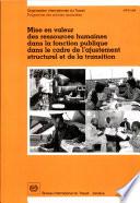 Mise en valeur des ressources humaines dans la fonction publique dans le cadre de l'ajustement structurel et de la transition. Rapport JMPS/1998