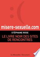 Misere-sexuelle.com. Le livre noir des sites de rencontres