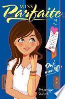 Miss Parfaite T.4 - Ouf, mon coeur!