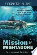 Mission à Mightadore