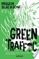 Mission Blackbone - Green Traffic - Tome 3 - Roman thriller