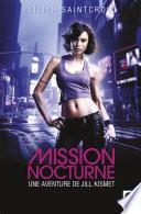 Mission nocturne - Une aventure de Jill Kismet