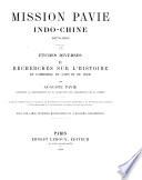Mission Pavie Indo-Chine : 1879-1895. Geographie et voyages