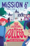 Mission Sixième - Mène ton aventure au collège des brumes