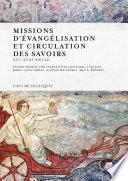 Missions d'évangélisation et circulation des savoirs