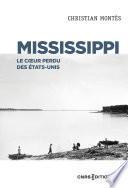 Mississippi - Le coeur perdu des États Unis