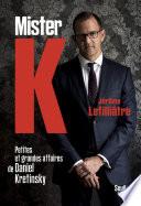 Mister K. petites et grandes affaires de Daniel Kretinsky