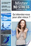 Mister-NO-Stress