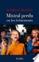 Mistral perdu ou les événements