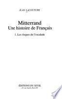 Mitterrand: Les risques de l'escalade