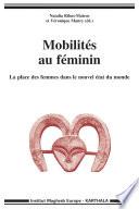 Mobilités au féminin. La place des femmes dans le nouvel état du monde