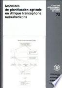 Modalités de planification agricole en Afrique francophone subsaharienne