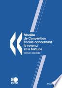 Modèle de convention fiscale concernant le revenu et la fortune : Version abrégée 2008