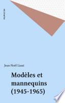 Modèles et mannequins (1945-1965)