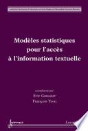 Modèles statistiques pour l’accès à l'information textuelle