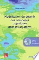 Modélisation du devenir des composés organiques dans les aquifères