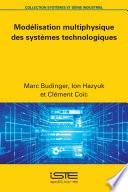 Modélisation multiphysique des systèmes technologiques