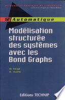 Modélisation structurée des systèmes avec les Bond Graphs