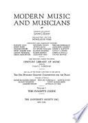 Modern Music and Musicians: Encyclopedic v. 1. The pianist's guide.;-v. 2-3. The great composers; critical and biographical sketches