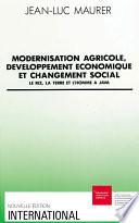 Modernisation agricole, développement économique et changement social