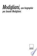 Modigliani, une biographie