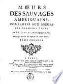 Moeurs des sauvages ameriquains, comparées aux moeurs des premiers temps
