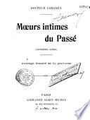 Moeurs intimes du passé ...