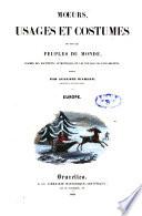 Moeurs, usages et costumes de tous les peuples du monde