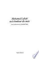 Mohamed Leftah, ou, Le bonheur des mots