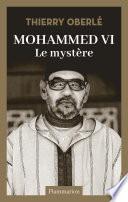 Mohammed VI. Le mystère