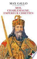 Moi, Charlemagne, Empereur chrétien