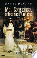 Moi, Constance, Princesse d'Antioche
