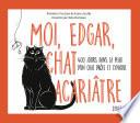 Moi, Edgar, chat acariâtre