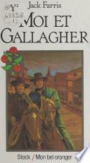Moi et Gallagher