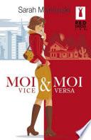 Moi et Moi Vice Versa (Harlequin Red Dress Ink)