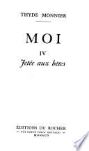 Moi: Jetée aux bêtes