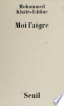 Moi l'aigre