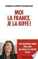 Moi la France, je la kiffe !