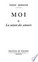 Moi: La saison des amours