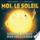 Moi, Le Soleil