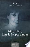 Moi, Lilou, hors-la-loi par amour